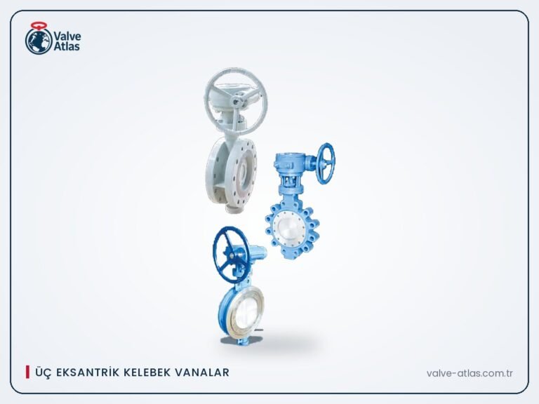 Üç eksantrik metal oturmalı kelebek vanalar; wafer, lug ve flanşlı